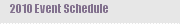 2010 Event Schedule